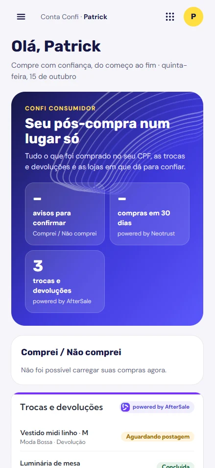 Tela inicial do Consumidor Confi: seu pós-compra num lugar só, com avisos para confirmar, compras em 30 dias e trocas e devoluções